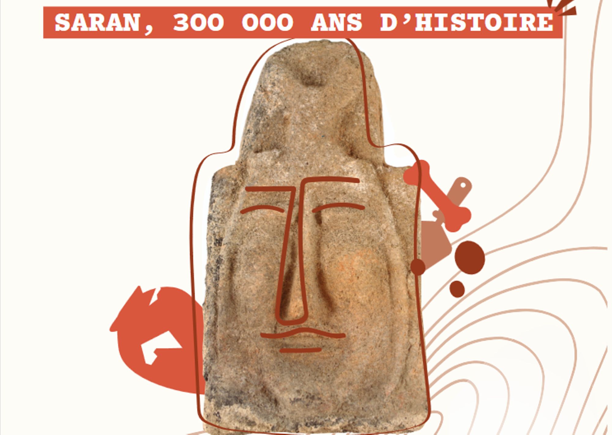 Exposition "Archéologie d’un territoire loirétain : Saran, 300 000 ans d’histoire"