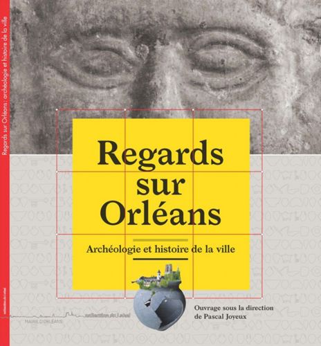 Couverture du catalogue de l'exposition Regards sur Orléans (2014)
