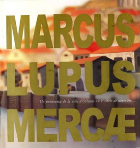 Catalogue de l'exposition Marcus Lupus Mercae