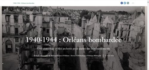 Page d'accueil de la Story Map 1940-1944 : Orléans bombardée" (Crédits : Archives municipales & Métropolitaines d'Orléans - Service GEOmatique d'Orléans Métropole)