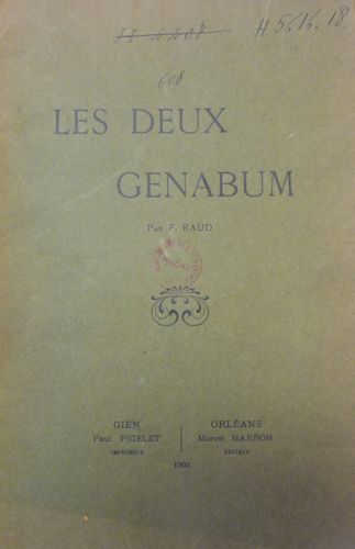 Scandales et polémiques : Les deux Genabum, couverture de l'ouvrage publié en 1901 par F. Raud (Médiathèque d'Orléans)