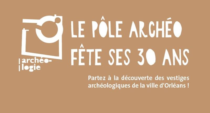 30 ans d'archéologie à Orléans