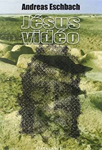 Première de couverture de l'édition de 2001 de Jésus video d'Andreas Eschbach paru aux éditions L'Atalante